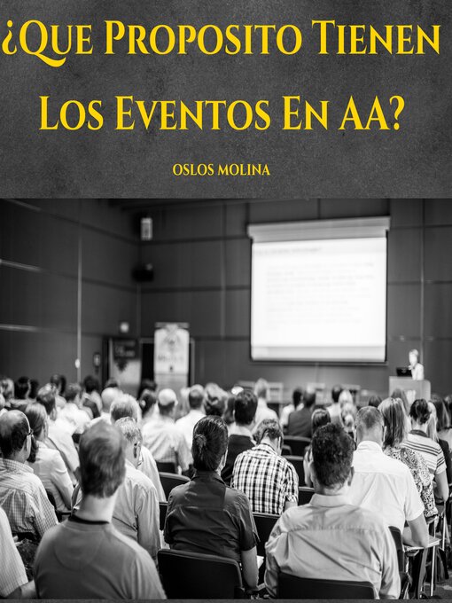 Title details for ¿Que Proposito Tienen Los Eventos En AA? by Oslos Molina - Available